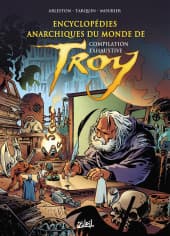 HS8 . Encyclopédies anarchiques du monde de Troy :- Compilation exhaustive